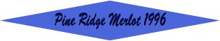 Pine Ridge Merlot 1996.gif (2951 bytes)