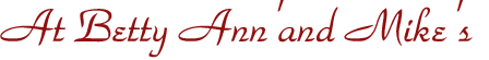 At Betty Ann'and Mike's2000.gif (2988 bytes)